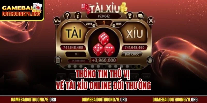 Tài xỉu online 1 Thông tin thú vị về tài xỉu online đổi thưởng