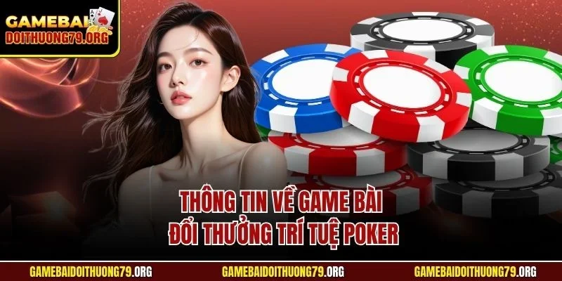 Cách Đánh Xì Tố Rikvip | Hướng Dẫn Chi Tiết Từ Chuyên Gia 2 Thông tin về game bài đổi thưởng trí tuệ Poker