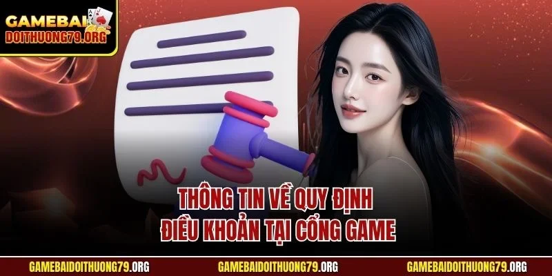 Điều khoản sử dụng 1 Thông tin về quy định điều khoản tại cổng game